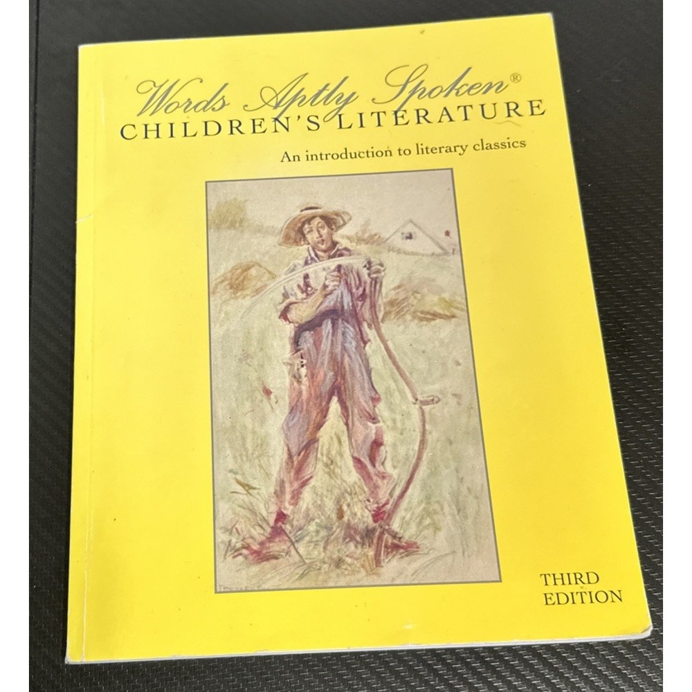 Words Aptly Spoken Children's Literature: an Introduction to Literary Classics,